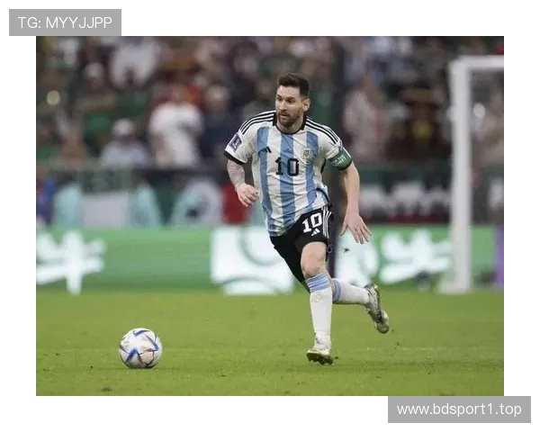 梅西在关键阶段愈发沉着展现日益成熟的比赛智慧与经验力量风采足